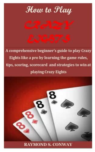 how to play crazy eights|Your Winning Guide On How To Play Crazy Eights: .